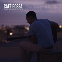 Café Bossa - Un Tavolo Per Noi (feat. Nico Maremonti)