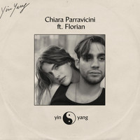 Chiara Parravicini - Yin Yang (feat. Florian)