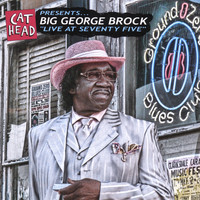 Big George Brock - Live At Seventy Five