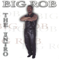 Big Rob - The Intro