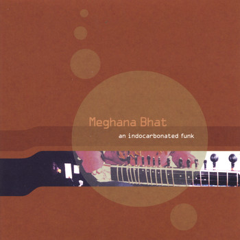 Meghana Bhat - an Indocarbonated funk
