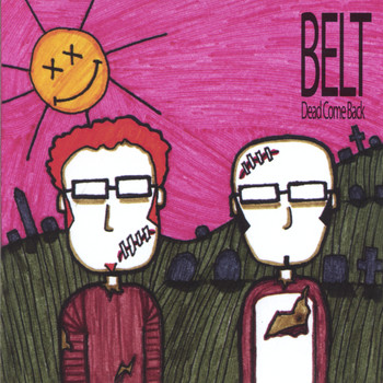 Belt - Dead Come Back