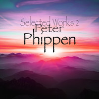 Peter Phippen - Selected Works 2 (Explicit)