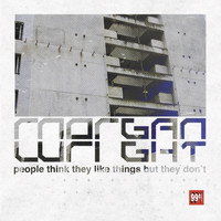 Morgan Wright - People Think They Like Things but They Don't