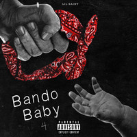 Lil Saint - Bando Baby 4 (Explicit)