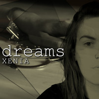 Xenia - Dreams (Explicit)