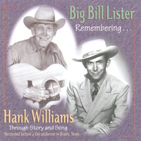 Big Bill Lister - Remembering Hank Williams