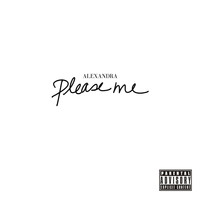 Alexandra - Please Me (Explicit)