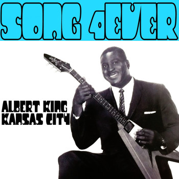 Albert King - Song 4ever