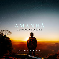 Leandro Borges - Amanhã (Playback)