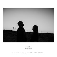 The Dodds - Grace Upon Grace (Amazing Grace)