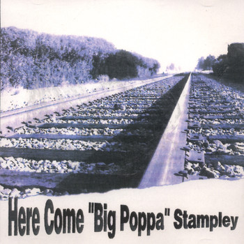 Big Poppa Stampley - Here Come Big Poppa Stampley