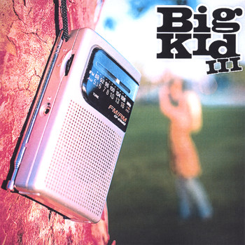 Big Kid - Big Kid III