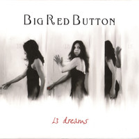 Big Red Button - 13 Dreams