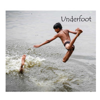Underfoot - Underfoot