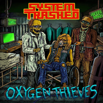 System Trashed - Oxygen Thieves (Explicit)