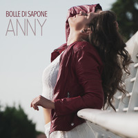 Anny - Bolle di sapone (Radio Edit)