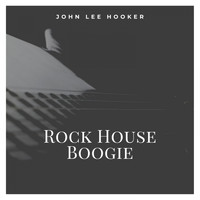 John Lee Hooker - Rock House Boogie