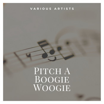 Various Artists - Pitch A Boogie Woogie