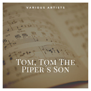 Various Artists - Tom, Tom The Piper´s Son