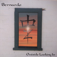 Bernardo - Outside Looking In