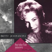 Betty Johnson - The Take Five Sessions