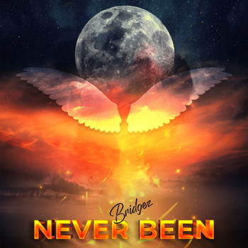 Bridgez - Never Been (Explicit)