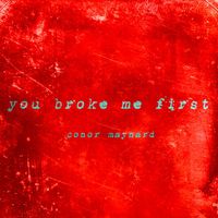 Conor Maynard - You Broke Me First (Explicit)