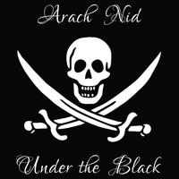 Arach Nid - Under the Black (Explicit)