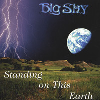 Big Sky - Standing on This Earth
