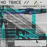 Acaustik - No Trace