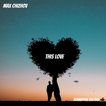 Max Chizhov - This Love
