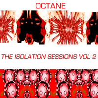 Octane - The Isolation Sessions, Vol. 2