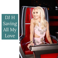 Dj H - Saving All My Love