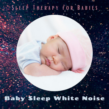 Baby Sleep White Noise - Sleep Therapy for Babies