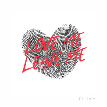 Olive - Love Me Leave Me