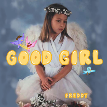 Freddy - Good Girl