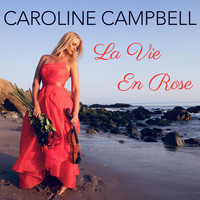 Caroline Campbell & William Joseph - La Vie En Rose