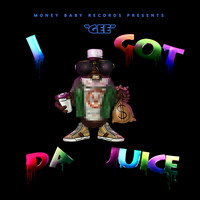 Gee - I Got da Juice