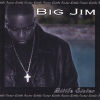 Big Jim - Little Sister