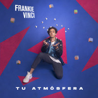 Frankie Vinci - Tu Atmósfera