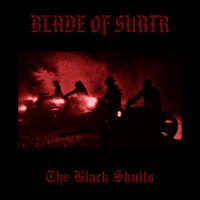 Blade of Surtr - The Black Skulls