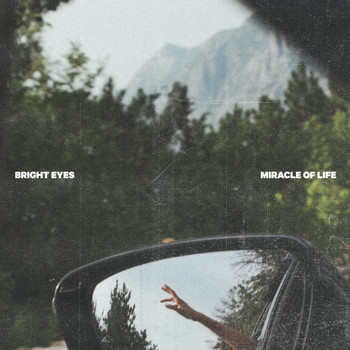 Bright Eyes - Miracle of Life