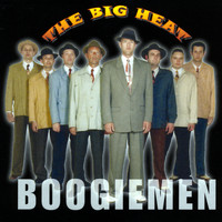 The Big Heat - Boogiemen
