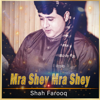 Shah Farooq - Mra Shey Mra Shey