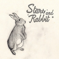 Stars and Rabbit - Worth It