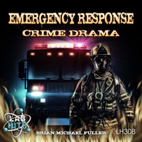 Brian Michael Fuller - Emergency Response