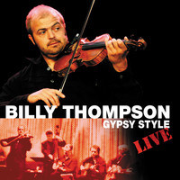 Billy Thompson - Gypsy Style (Live)