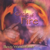 Benjy Wertheimer - Circle of Fire