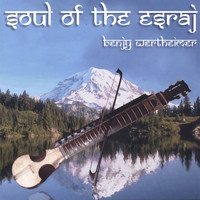 Benjy Wertheimer - Soul of the Esraj